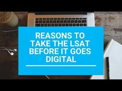35: Why You Need to Take the LSAT Before it Goes Digital in 2019