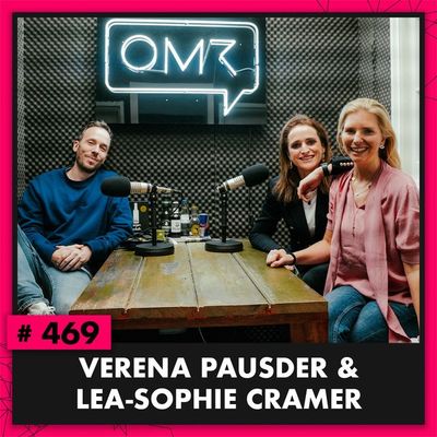 OMR #469 mit Lea-Sophie Cramer und Verena Pausder