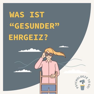 Was ist "gesunder" Ehrgeiz?