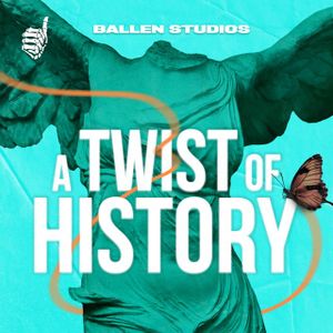 Ballen Studios Presents: A Twist of History