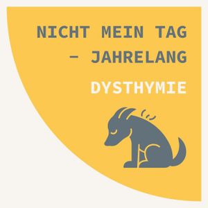"Nicht mein Tag"- jahrelang: Dysthymie