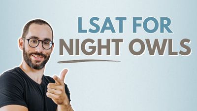 LSAT for Night Owls | The After-Hours Study System