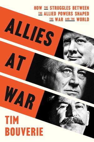 Episode 551-Interview w/ Tim Bouverie: Allies at War
