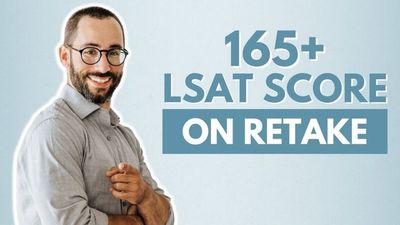 How to Boost Your LSAT Score to 165+ On A Retake