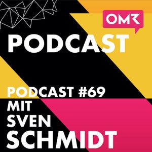 OMR #69 BREAKING NEWS mit Sven Schmidt