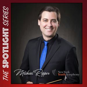 NY YOUTH SYMPHONY with Conductor Michael Repper (Spotlight)
