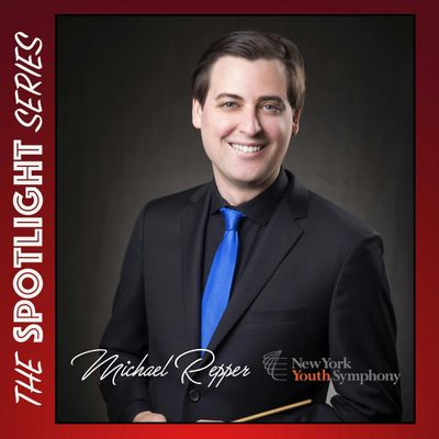 NY YOUTH SYMPHONY with Conductor Michael Repper (Spotlight)