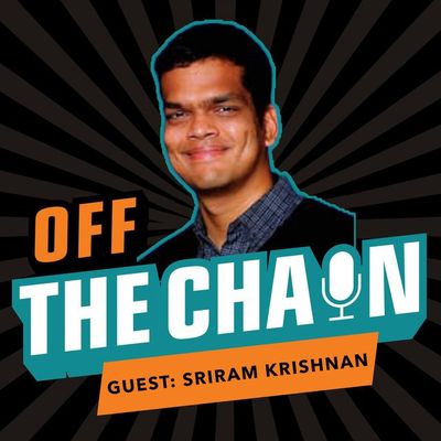 Sriram Krishnan, Angel Investor: Lessons From Silicon Valley's Top Thought Leaders
