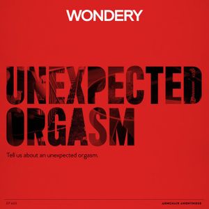 Armchair Anonymous: Unexpected Orgasm