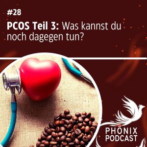 PCOS Teil 3: Was kannst du noch dagegen tun? #28