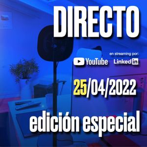 DIRECTO 25042022  EDICIÓN ESPECIAL  Podcast de Marc Vidal