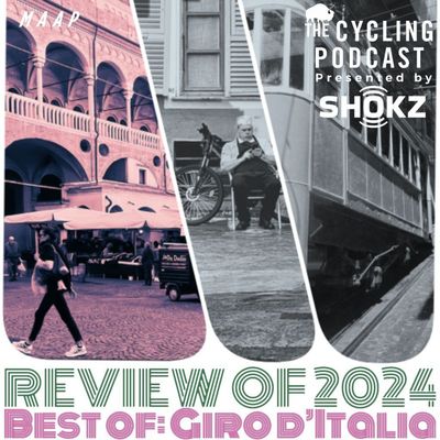 S12 Ep136: Best of the Grand Tours 2024 | Giro d'Italia