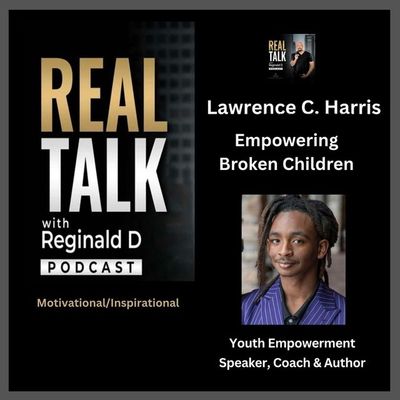 Empowering Broken Children: Youth Speaker Lawrence C. Harris Turned Trauma Into Purpose & Healing Tips For Parents (Motivational Speech)