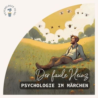 "Der faule Heinz"- Psychologie im Märchen