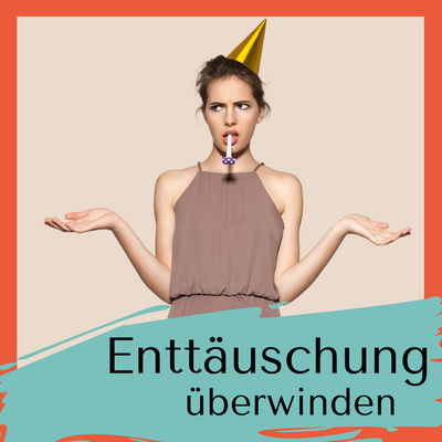 Enttäuschung überwinden