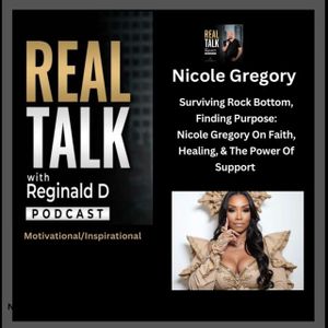 Surviving Rock Bottom, Finding Purpose: Nicole Gregory On Faith, Healing, & The Power Of Support (Inspirational)