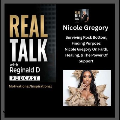 Surviving Rock Bottom, Finding Purpose: Nicole Gregory On Faith, Healing, & The Power Of Support (Inspirational)