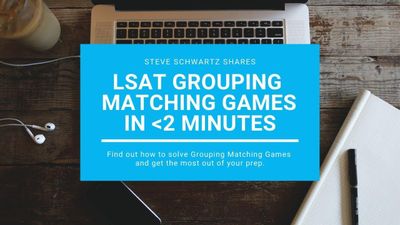 43: LSAT Grouping Matching Logic Games in Under 2 Minutes