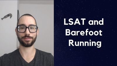 The LSAT and why I ran a (half) marathon barefoot | STORYTIME
