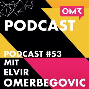 OMR #53 mit Elvir Omerbegovic von Selfmade Records