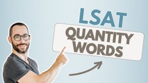 How to Master LSAT Numerical Quantity Words in Logical Reasoning
