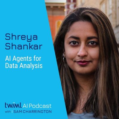 AI Agents for Data Analysis with Shreya Shankar - #703