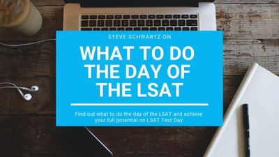 What To Do The Day Of The LSAT