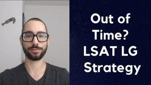 LSAT Logic Games strategy for when you're out of time