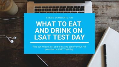 18: What to Eat and Drink on LSAT Test Day