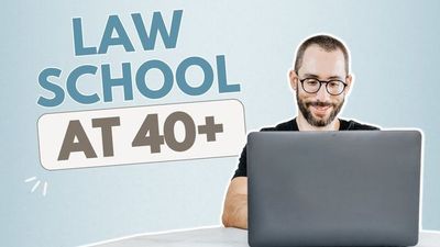 40+ and Applying to Law School? Here’s What You Need to Know