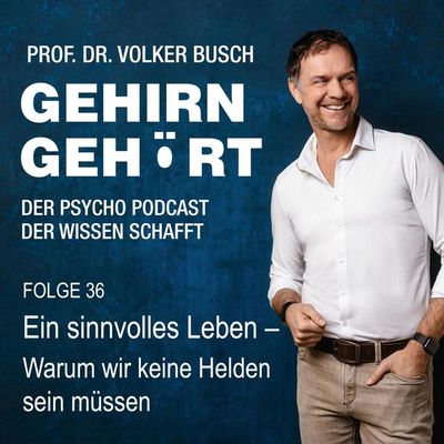 Ein sinnvolles Leben - Warum wir keine Helden sein müssen